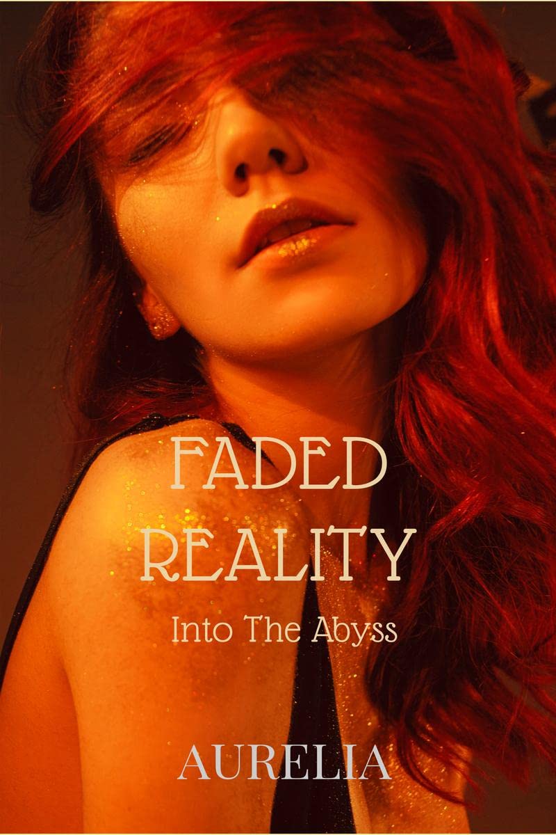 Faded Reality: Into The Abyss