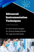 Advanced Instrumentation Techniques: For B.Pharm and M.Pharm students