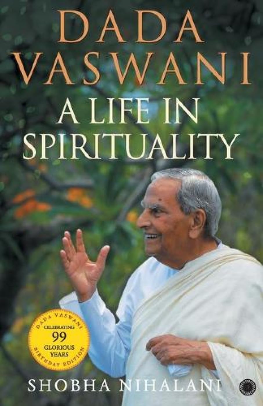 DADA VASWANI : A LIFE IN SPIRITUALITY [Paperback] Shobha Nihalani