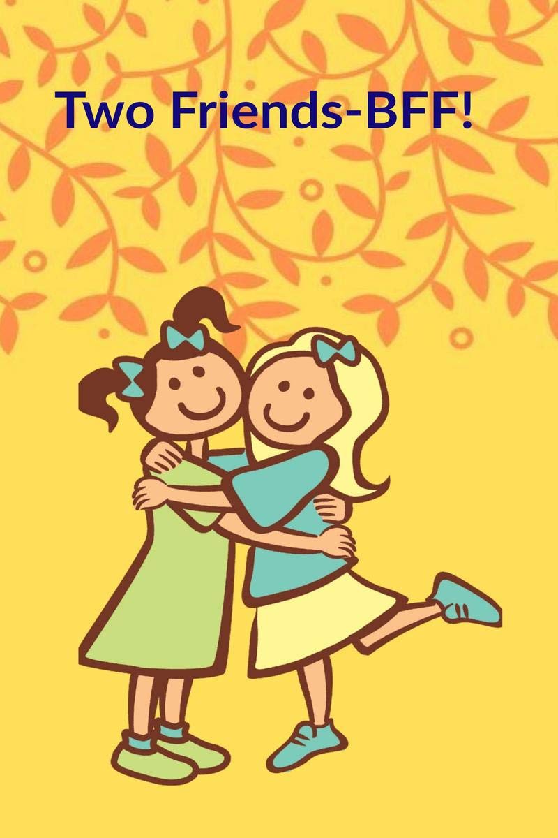 Two FriendsBff!