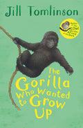 The Gorilla Who Wanted to Grow Up (Jill Tomlinsons Favourite Animal Tales)