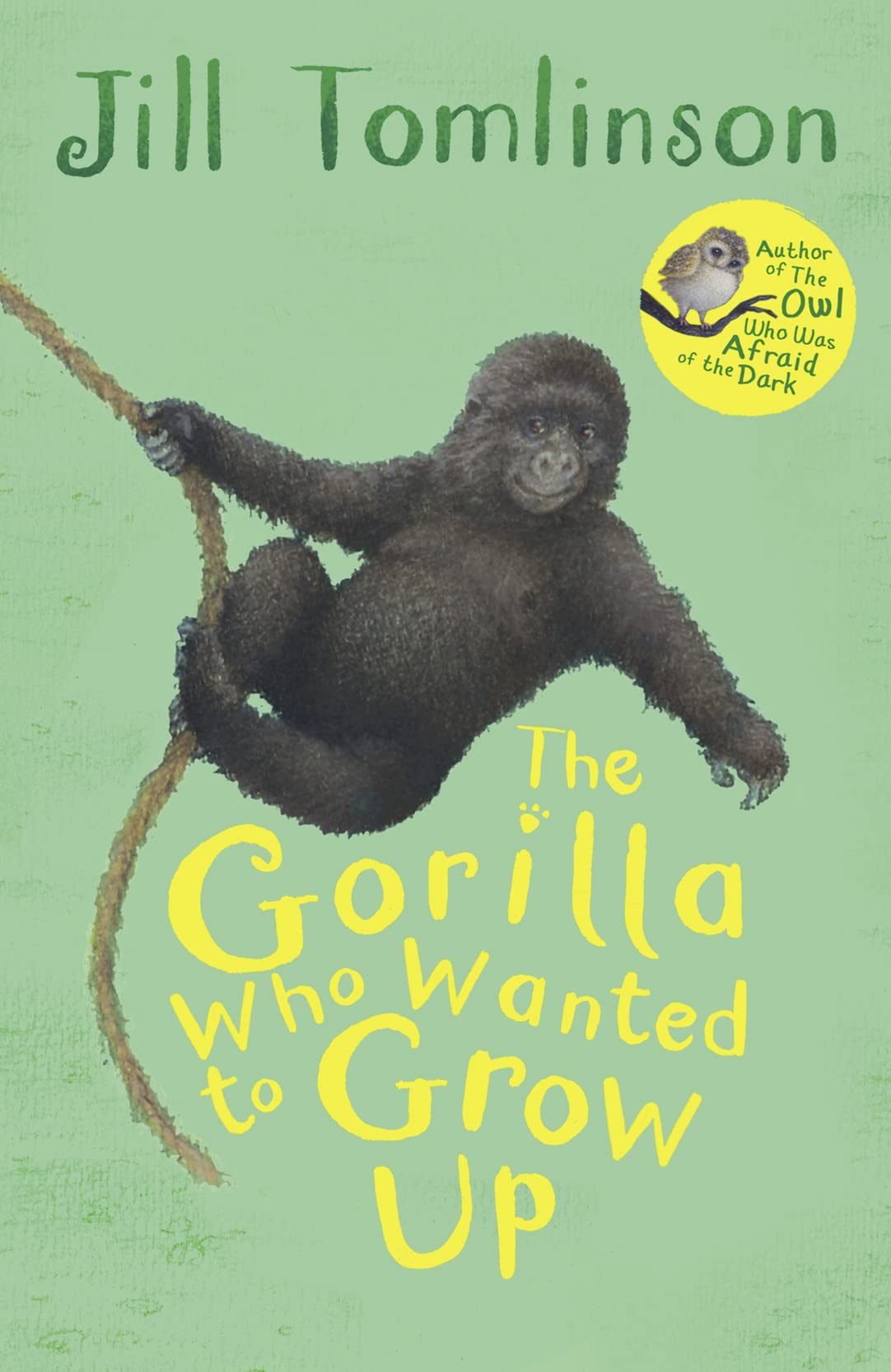 The Gorilla Who Wanted to Grow Up (Jill Tomlinsons Favourite Animal Tales)