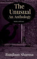 The Unusual An Anthology: Stories with twist