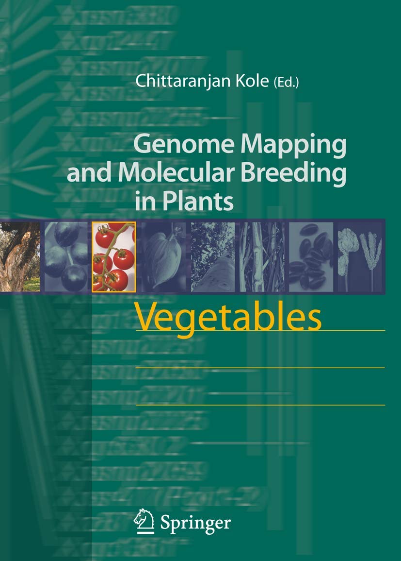 Vegetables (Genome Mapping and Molecular Breeding in Plants, 5)