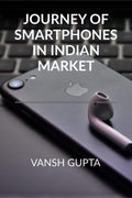 JOURNEY OF SMARTPHONES IN INDIAN MARKET