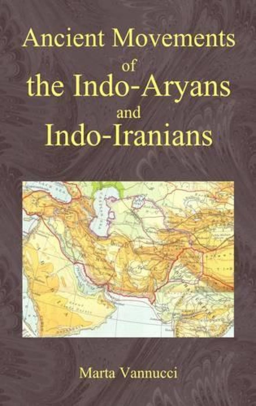Ancient Movements of the IndoAryans and IndoIranians