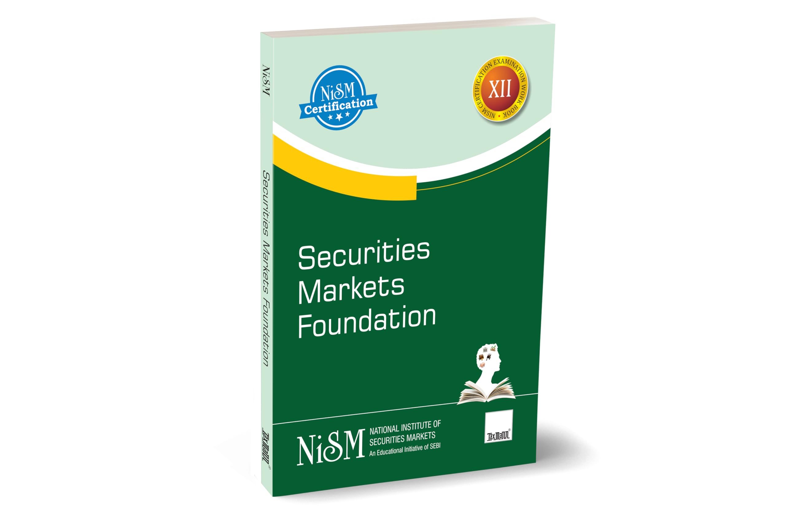 NISM X Taxmanns Securities Markets Foundation  Covering all important topics to impart the basic knowledge of the Indian Secu