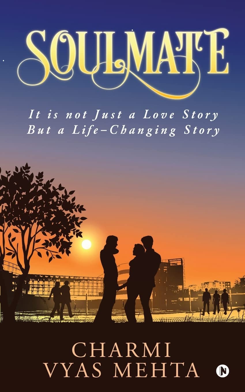 Soulmate : It Is Not Just A Love Story But A LifeChanging Story
