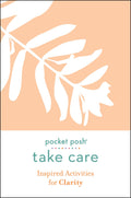 Take Care: Inspired Activities For Clarity
