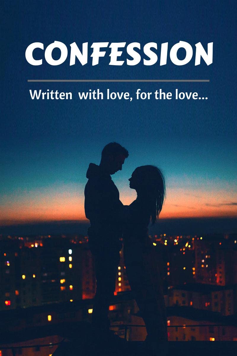 Confession : Written with love for the love