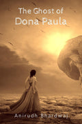 The Ghost Of Dona Paula