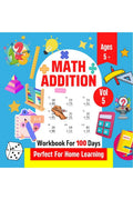 Math Addition | Workbook For 100 Days | Perfect For Home Learning | Ages 5+ | Vol 5