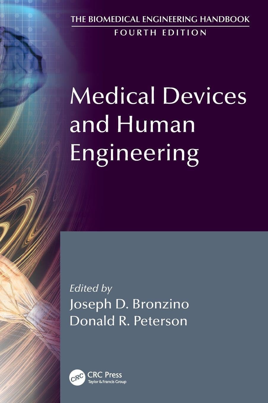 Medical Devices And Human Engineering 4Ed (Hb 2015) (The Biomedical Engineering Handbook, Fourth Edition)