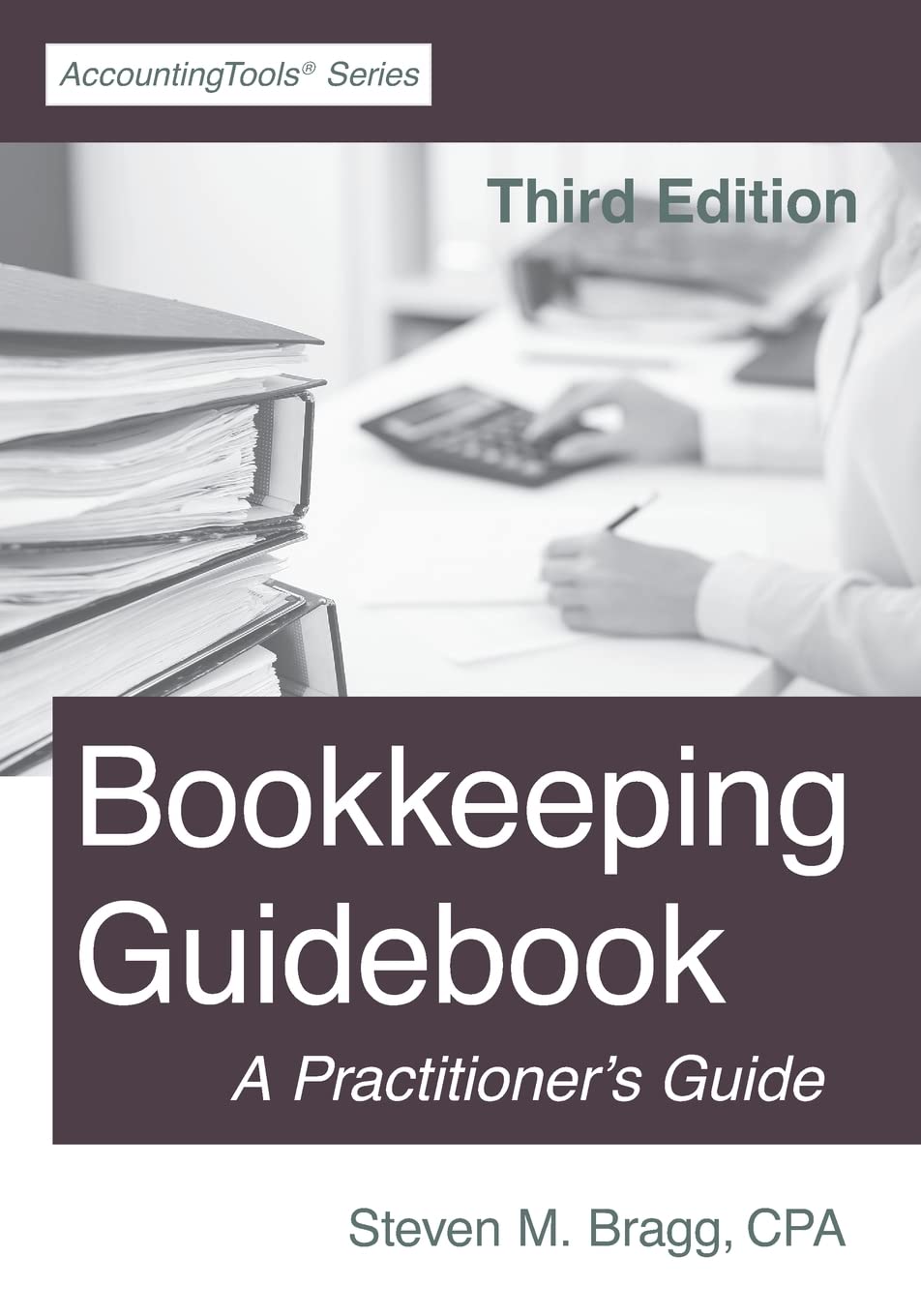Bookkeeping Guidebook: Third Edition: A Practitioners Guide