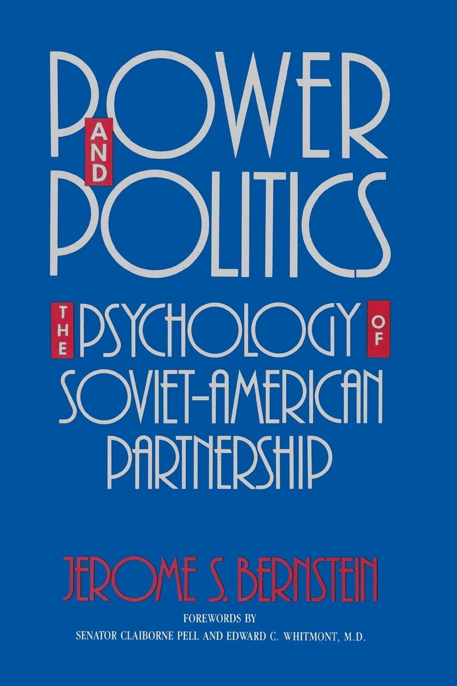 Power and Politics: The Psychology of SovietAmerican Partnership