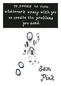 99 Poems to Cure Whatevers Wrong With You or Create The Problems You Need