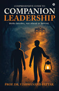 Comprehensive Guide to Companion Leadership: Walks besides, not ahead or behind.