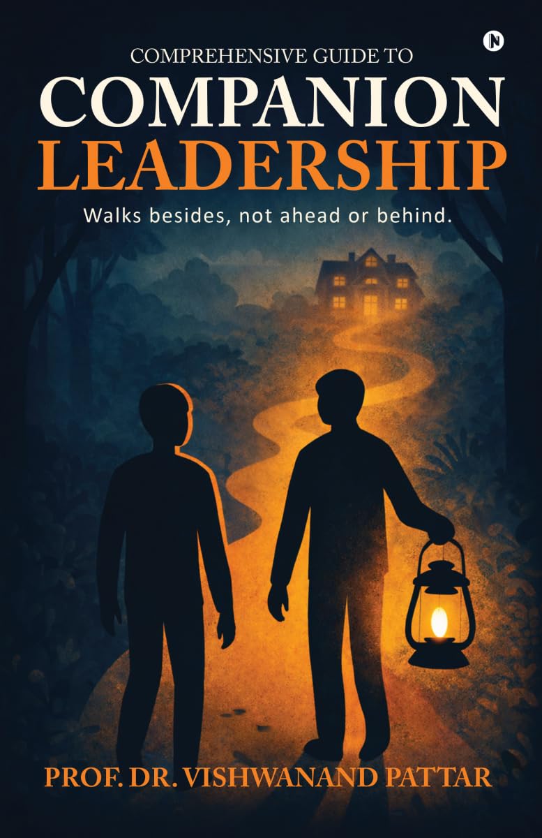 Comprehensive Guide to Companion Leadership: Walks besides, not ahead or behind.
