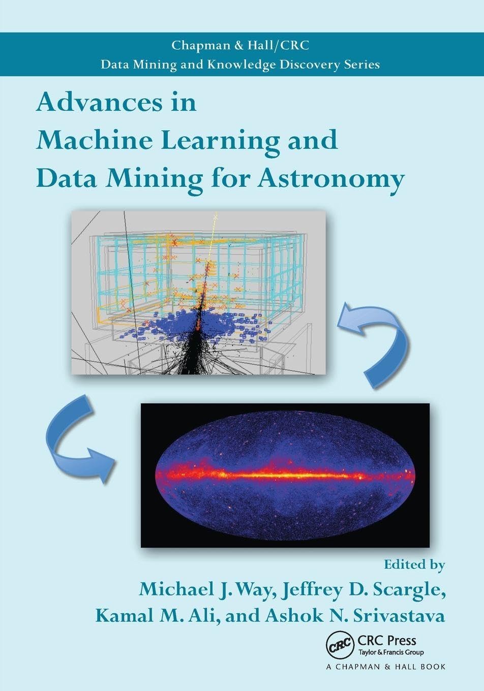 Advances In Machine Learning And Data Mining For Astronomy (Chapman & Hall/Crc Data Mining And Knowledge Discovery Series)