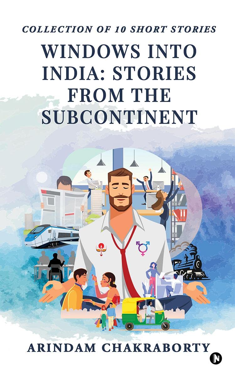 Windows Into India: Stories From the Subcontinent : Collection of 10 Short Stories