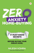 Zero Anxiety Home Buying: 17 Must KnowSecrets Before Buying Your Dream Home