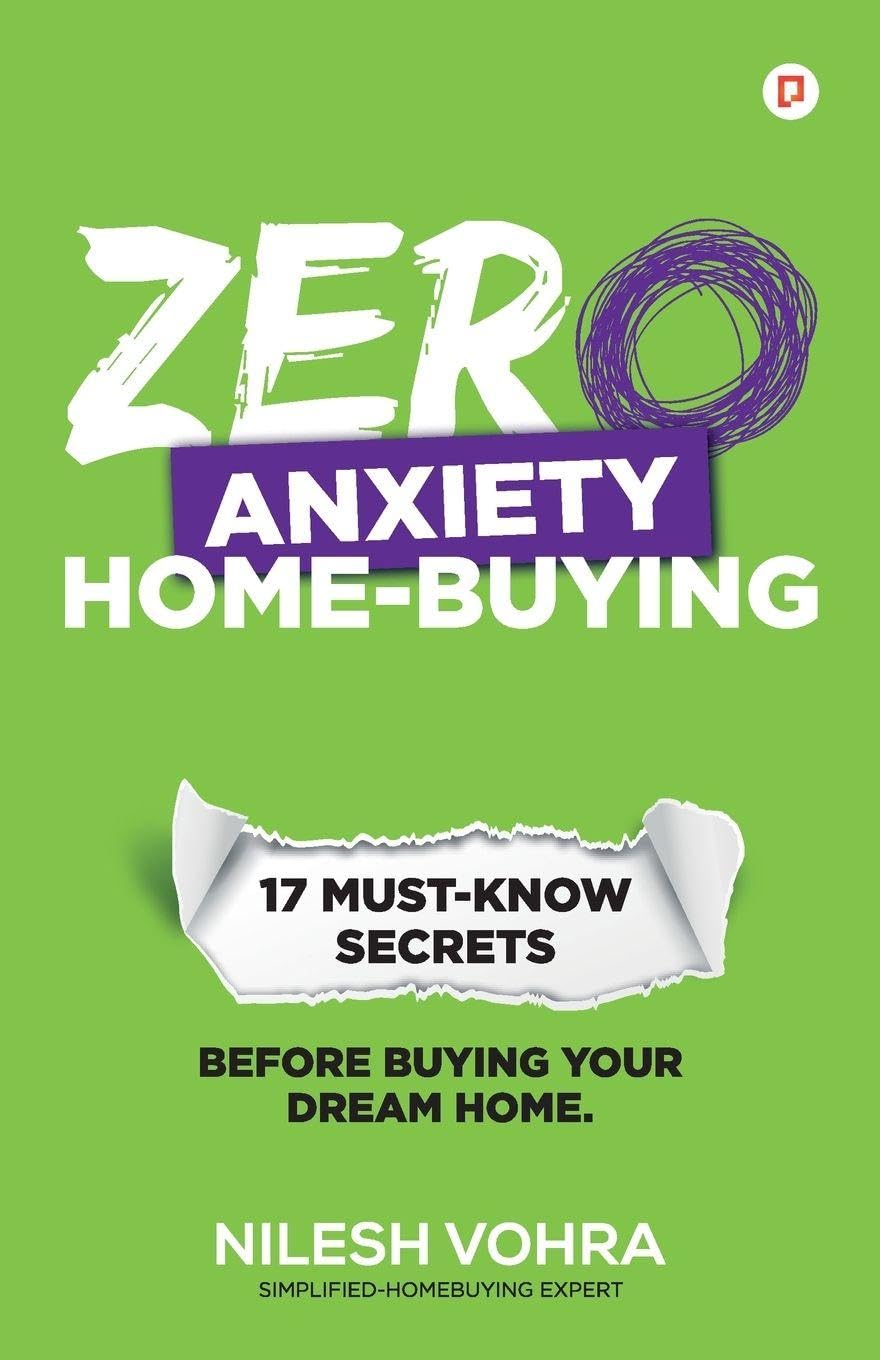 Zero Anxiety Home Buying: 17 Must KnowSecrets Before Buying Your Dream Home