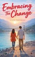 Embracing The Change: A Love That Heals