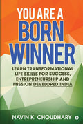 You are a Born Winner : Transformation, Success and Result Oriented Habits