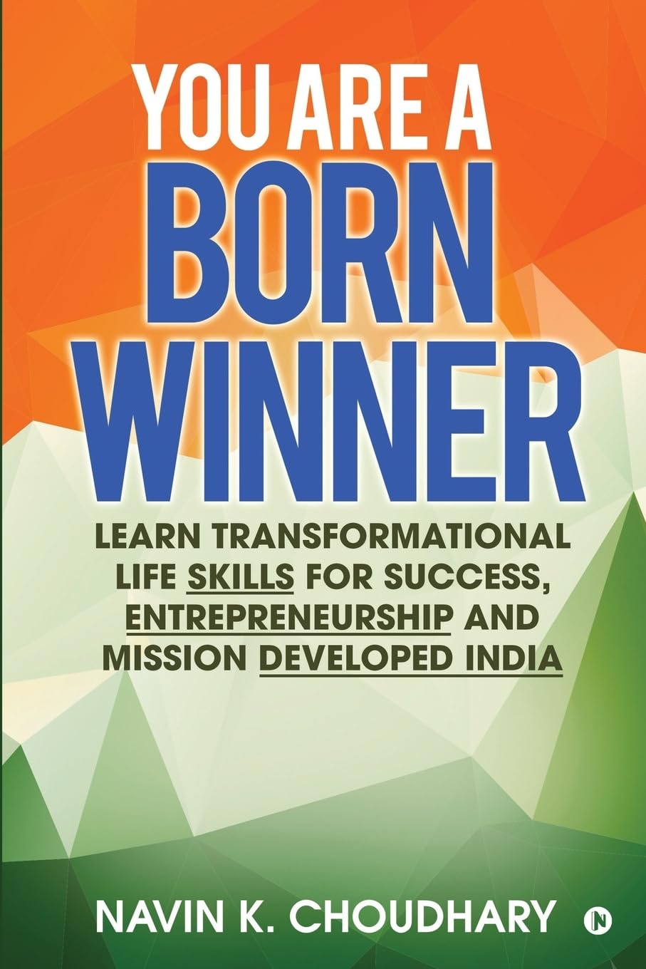 You are a Born Winner : Transformation, Success and Result Oriented Habits