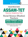 Assam TET: Social Science (Studies) Teachers Upper Primary Level PaperII (for Class VI to VIII) Guide