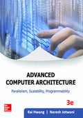ADVANCE COMPUTER ARCHITECTURE: PARALLELISM, SCALABILITY, PROGRAMMABILITY, 3 EDITION