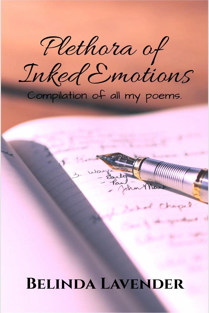 Plethora of Inked Emotions : A compilation of all my poems.