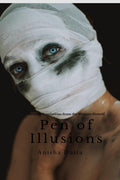 Pen Of Illusions : Mystical Rhymes From The Lips Of The Feminine That Shall Tug At Your Heartstrings