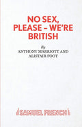 No Sex Please, Were British: A Comedy in Two Acts