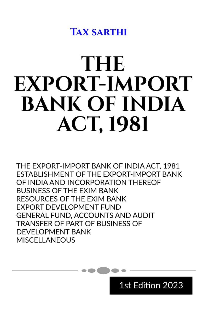 THE EXPORTIMPORT BANK OF INDIA ACT, 1981 | 1st Edition 2023