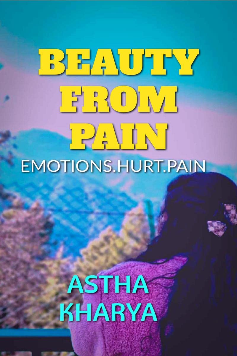 Beauty from the pain : Emotions