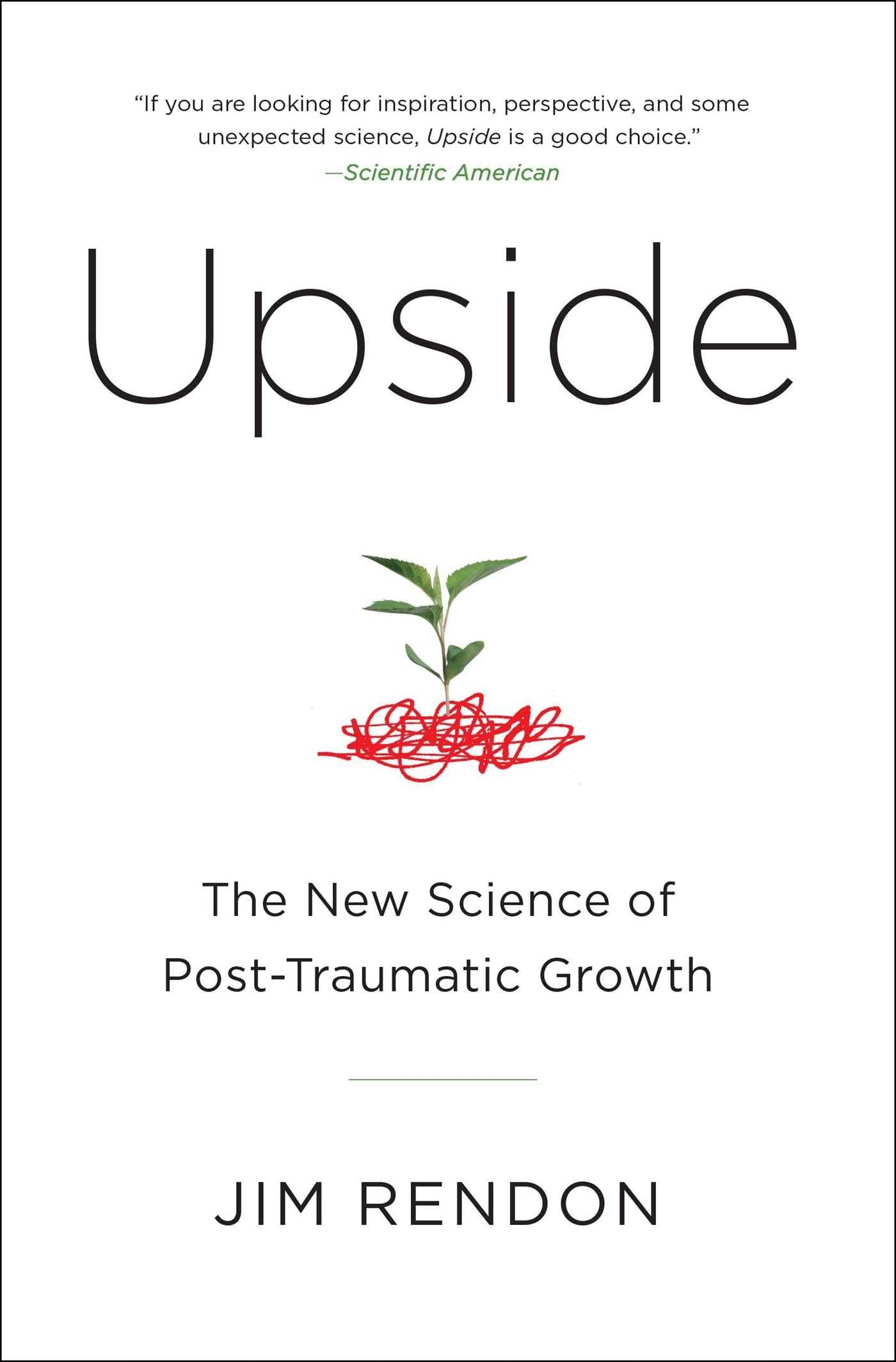 Upside: The New Science of PostTraumatic Growth