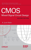 CMOS: MixedSignal Circuit Design, Second Edition