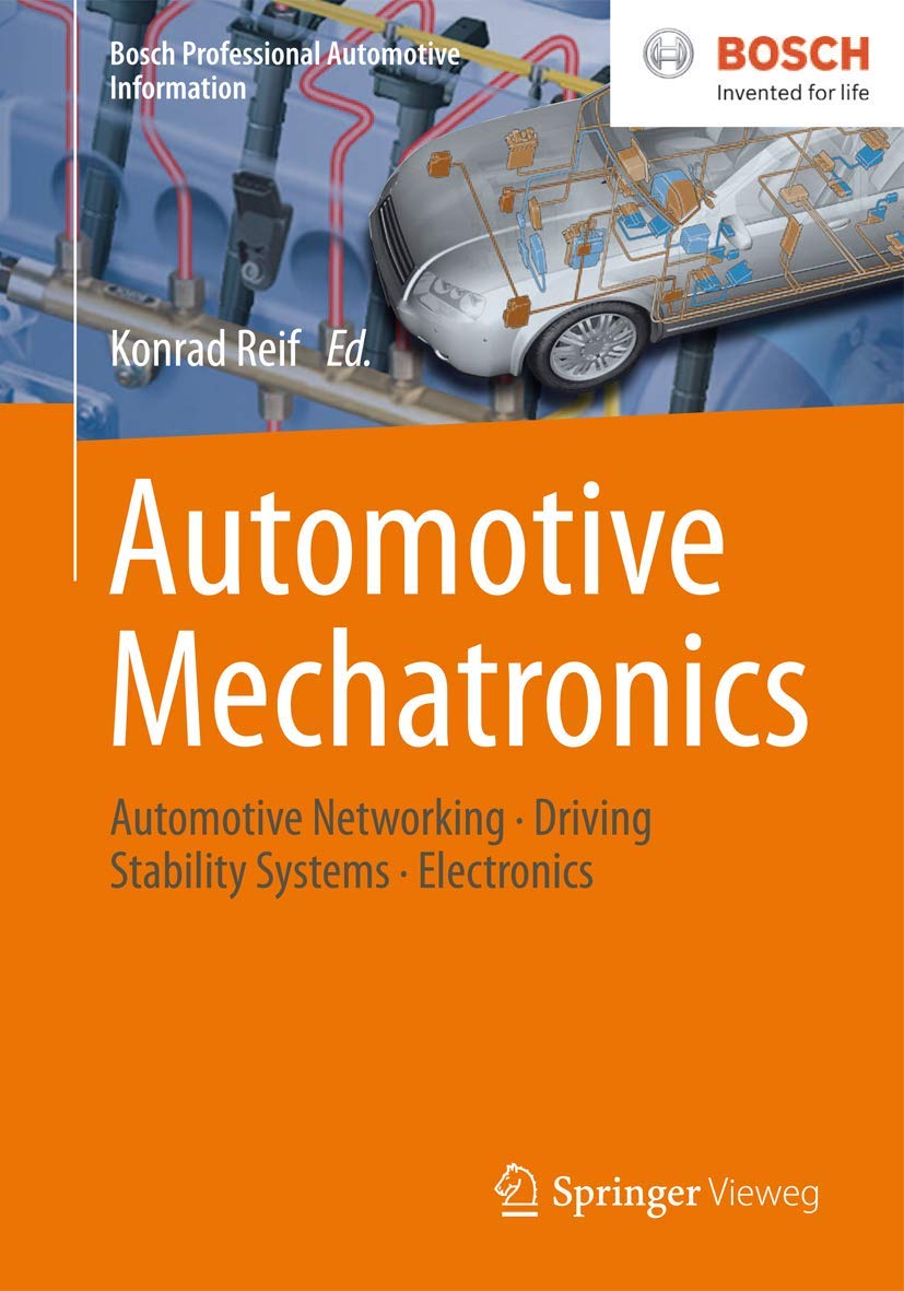 Automotive Mechatronics: Automotive Networking, Driving Stability Systems, Electronics (Bosch Professional Automotive Informatio