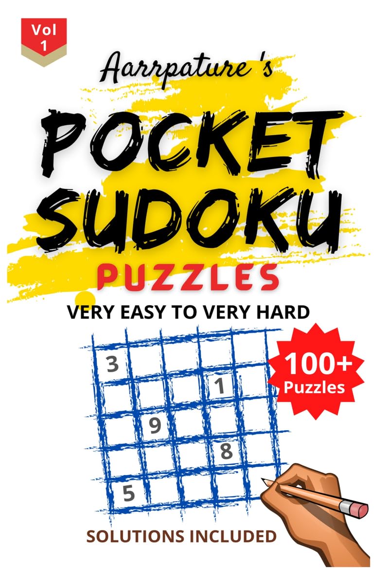 Pocket Sudoku Puzzles [ Very Easy To Very Hard ] With Solutions : Combo Of 100 Sudoku Puzzles From [ Very Easy To Very Hard ] Le