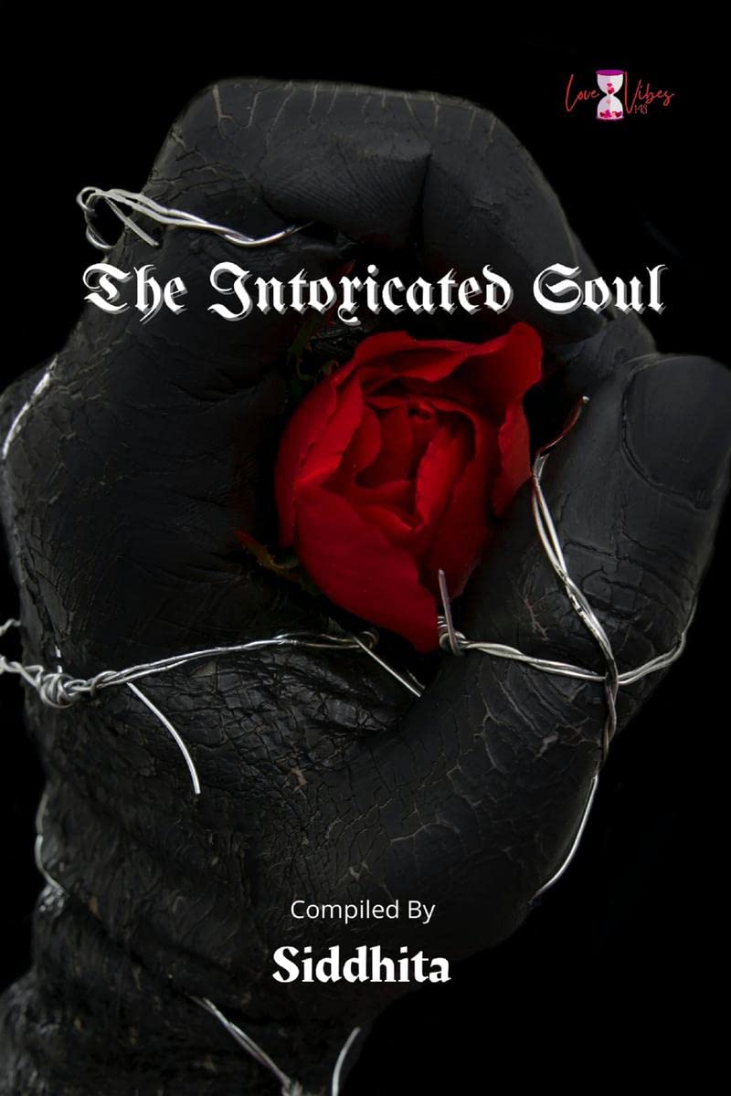 THE INTOXICATED SOUL