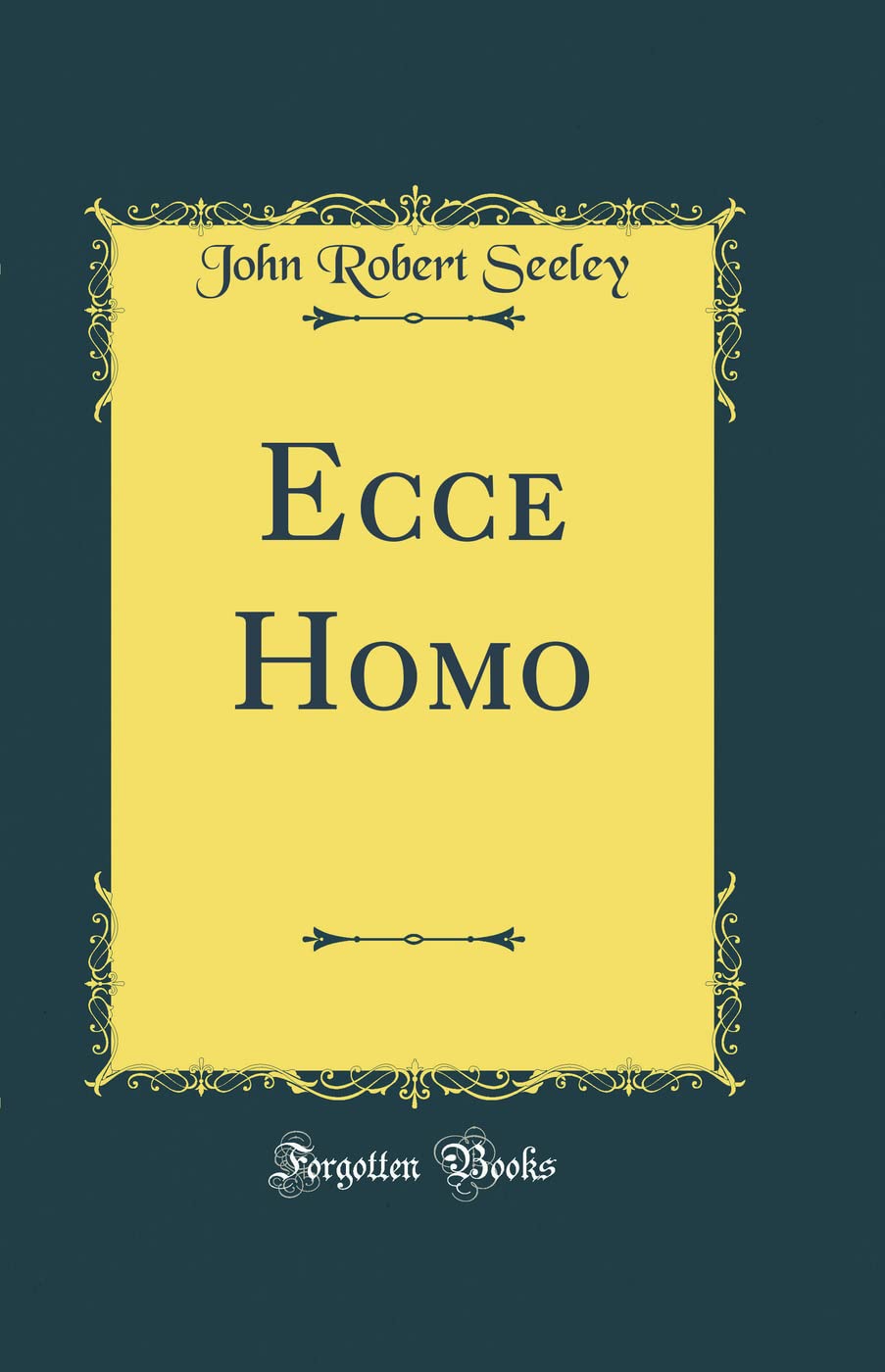Ecce Homo (Classic Reprint)