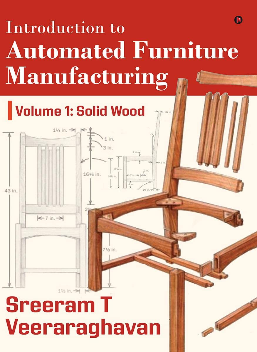 Introduction to Automated Furniture Manufacturing : Volume 1: Solid Wood