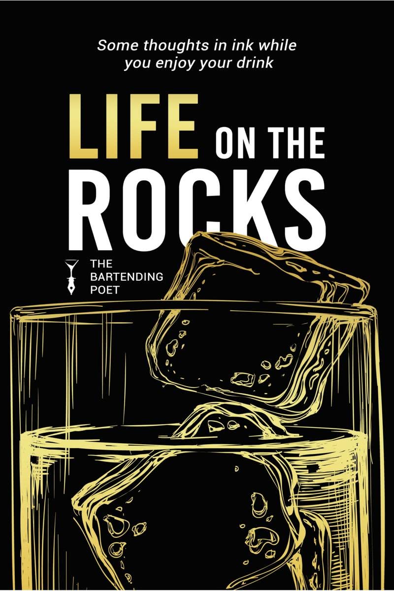 Life on the Rocks : Some thoughts in ink while you enjoy your drink