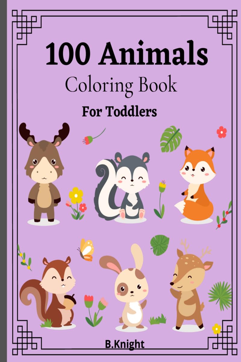 100 Animals Coloring Book for Toddlers : Fun Coloring Pages of Animals for Little Kids Age 24, Easy Coloring Book for Kids. Lar