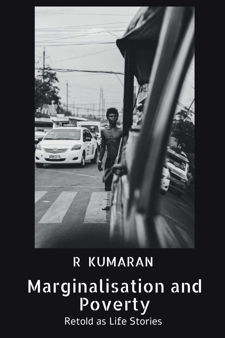 Marginalisation And Poverty : Retold As Life Stories