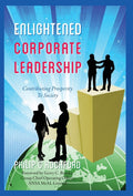 Enlightened Corporate Leadership: Contributing Prosperity To Society