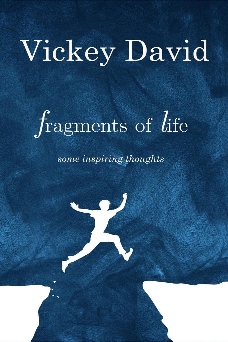 Fragments of Life : Some Inspiring Thoughts