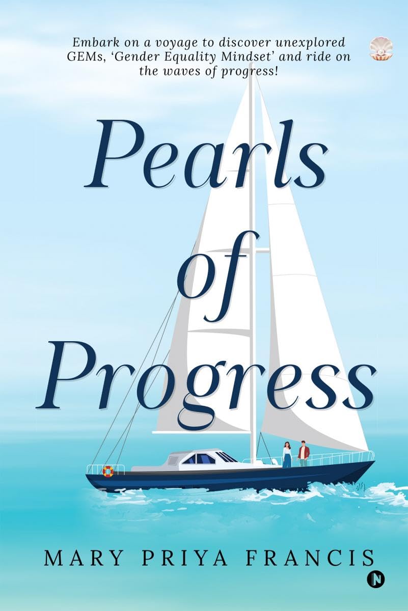 Pearls of Progress : Embark on a voyage to discover unexplored (GEMs), Gender Equality Mindset and ride on the waves of progress