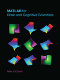 MATLAB for Brain and Cognitive Scientists (Mit Press)